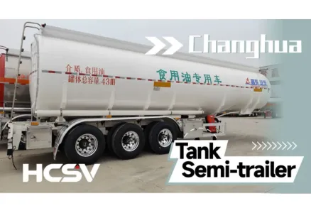 Food Safety First: HCSV's Stainless Steel & Aluminum Tank Solutions for Safe Edible Oil Transportation